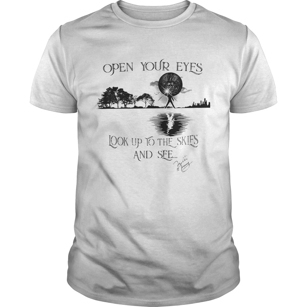 Freddie Mercury open your eyes look up to the skies and see shirt