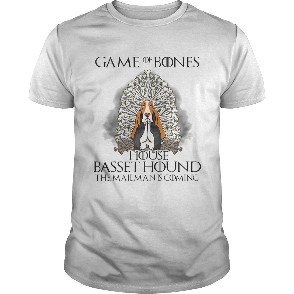 Game of bones house Basset Hound the mailman is coming shirt