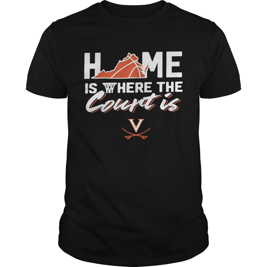 Home Is Where The Court Is Virginia Cavaliers shirt