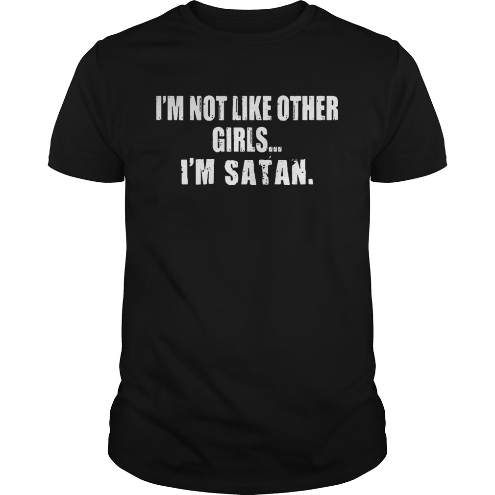 I’m not like other girls I’m satan shirt