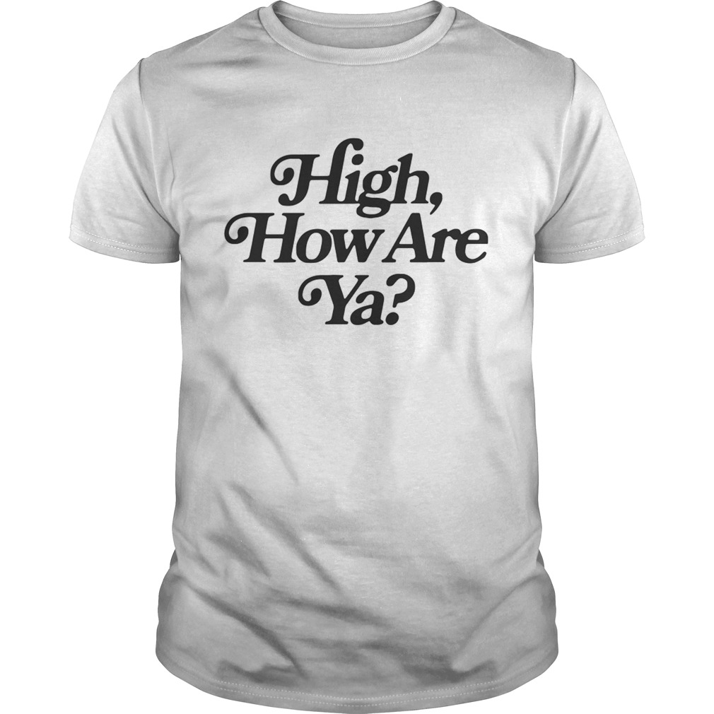Jeffree Star High How Are Ya Shirt