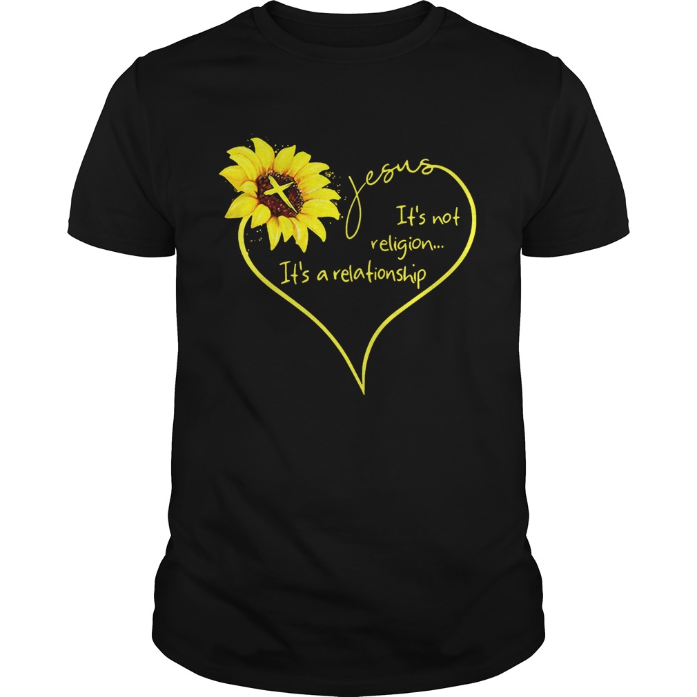 Jesus sunflower it’s not religion it’s a relationship shirt