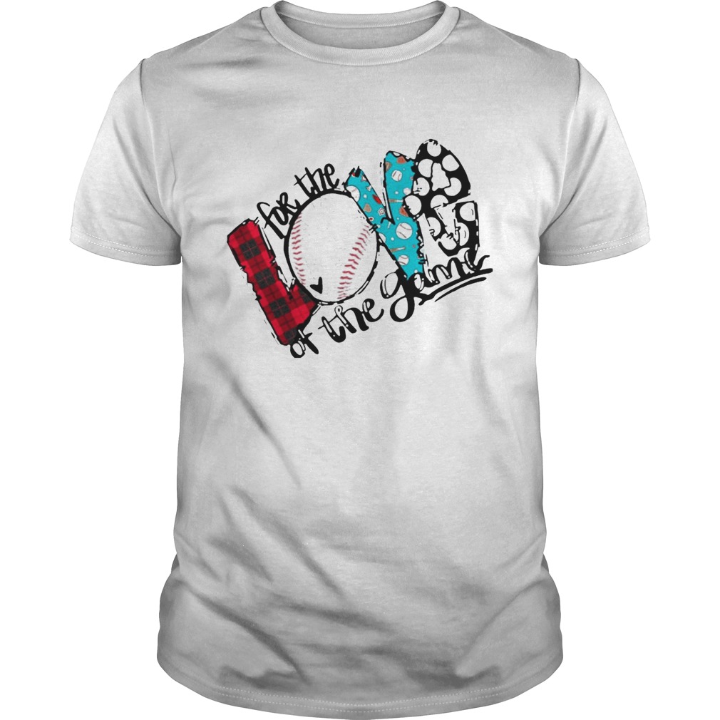 Love For The Baseball Game For Baseball Lover shirt