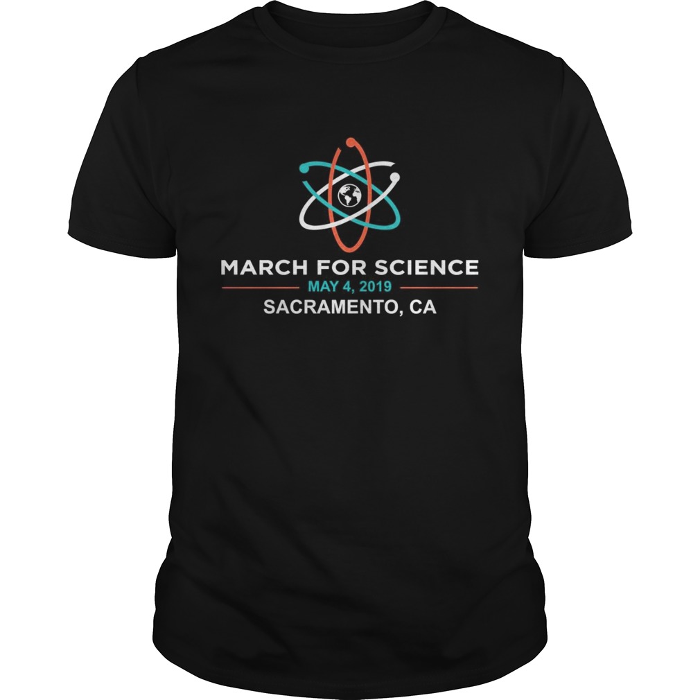 March for Science 2019 Sacramento CA shirt