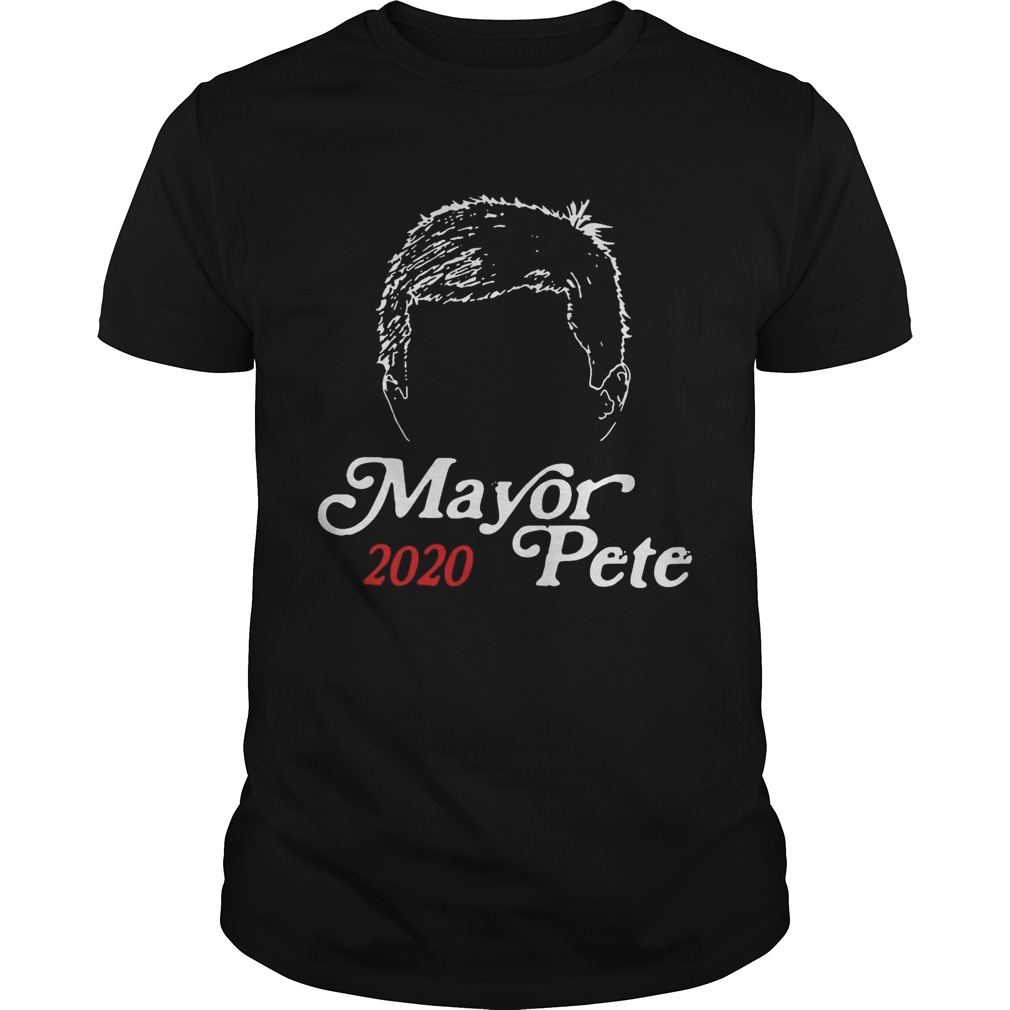 Mayor Pete Buttigieg for President 2020 Funny Hair shirt