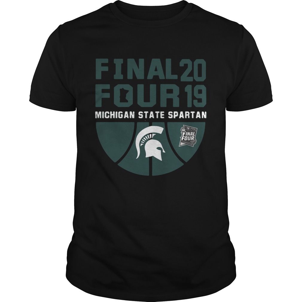 Michigan State Spartans Final Four 2019 shirt