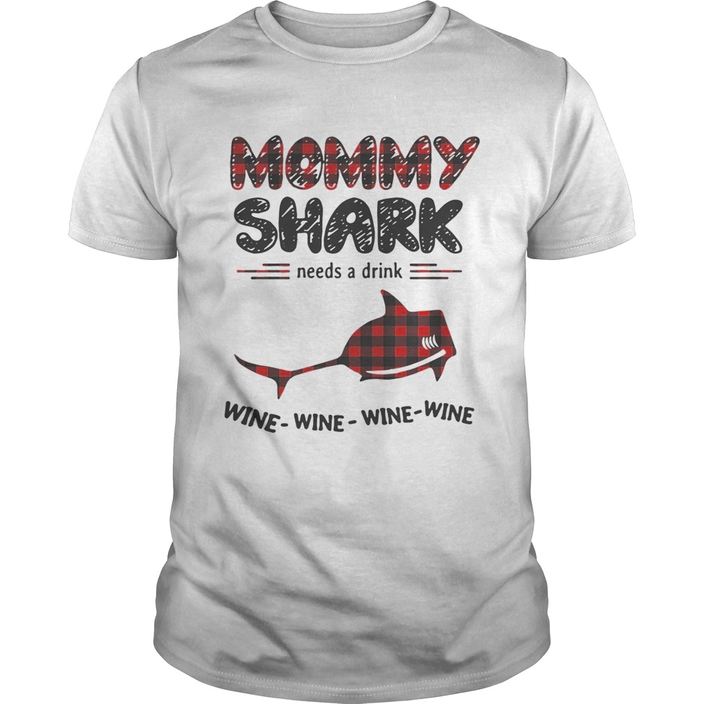 Mommy shark needs a drink wine wine wine wine shirt