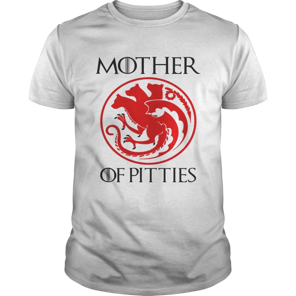 Mother of pitties Game of Thrones shirt