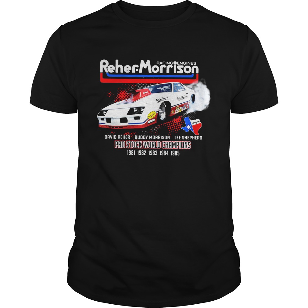 Racing engines Reher Morrison David Reher Buddy Morrison Lee Shepherd shirt