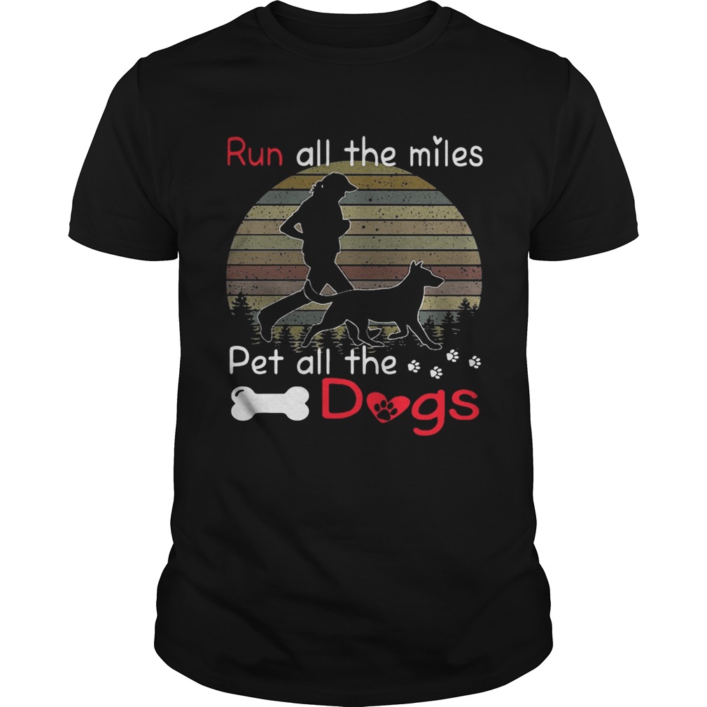 Run all the miles pet all the dogs retro shirt