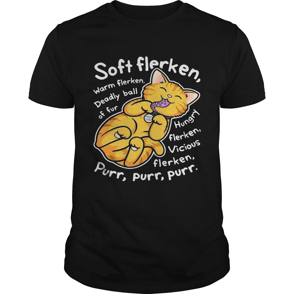 Soft flerken warm flerken deadly ball of fur hungry flerken vicious tshirt