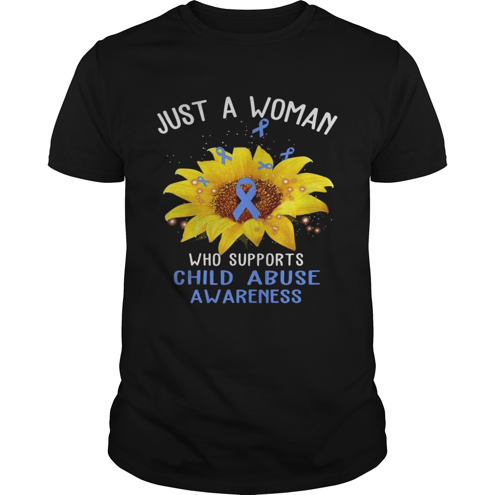 Sunflower just a woman who supports child abuse awareness shirt