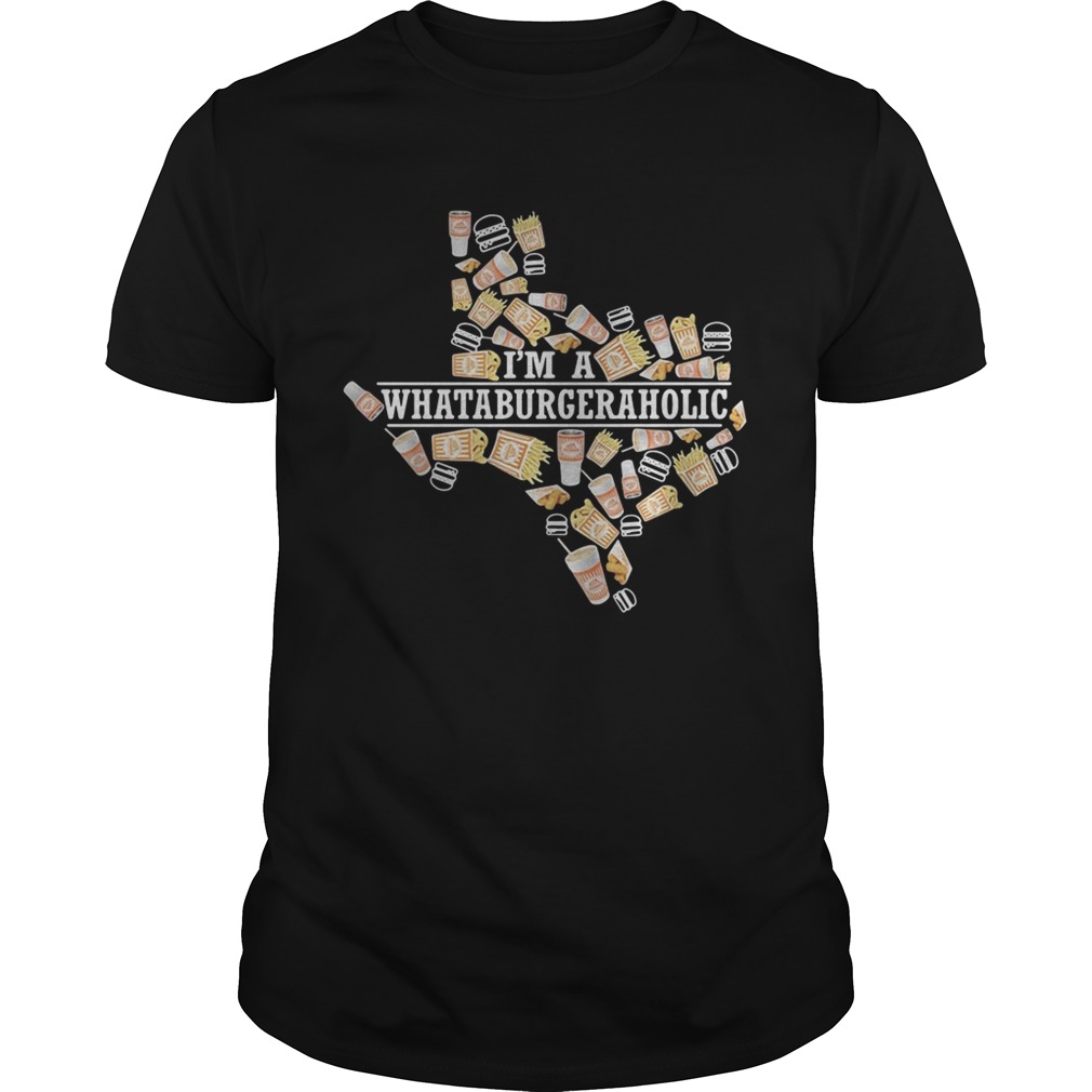 Texas Whataburger I’m a Whataburger aholic shirt