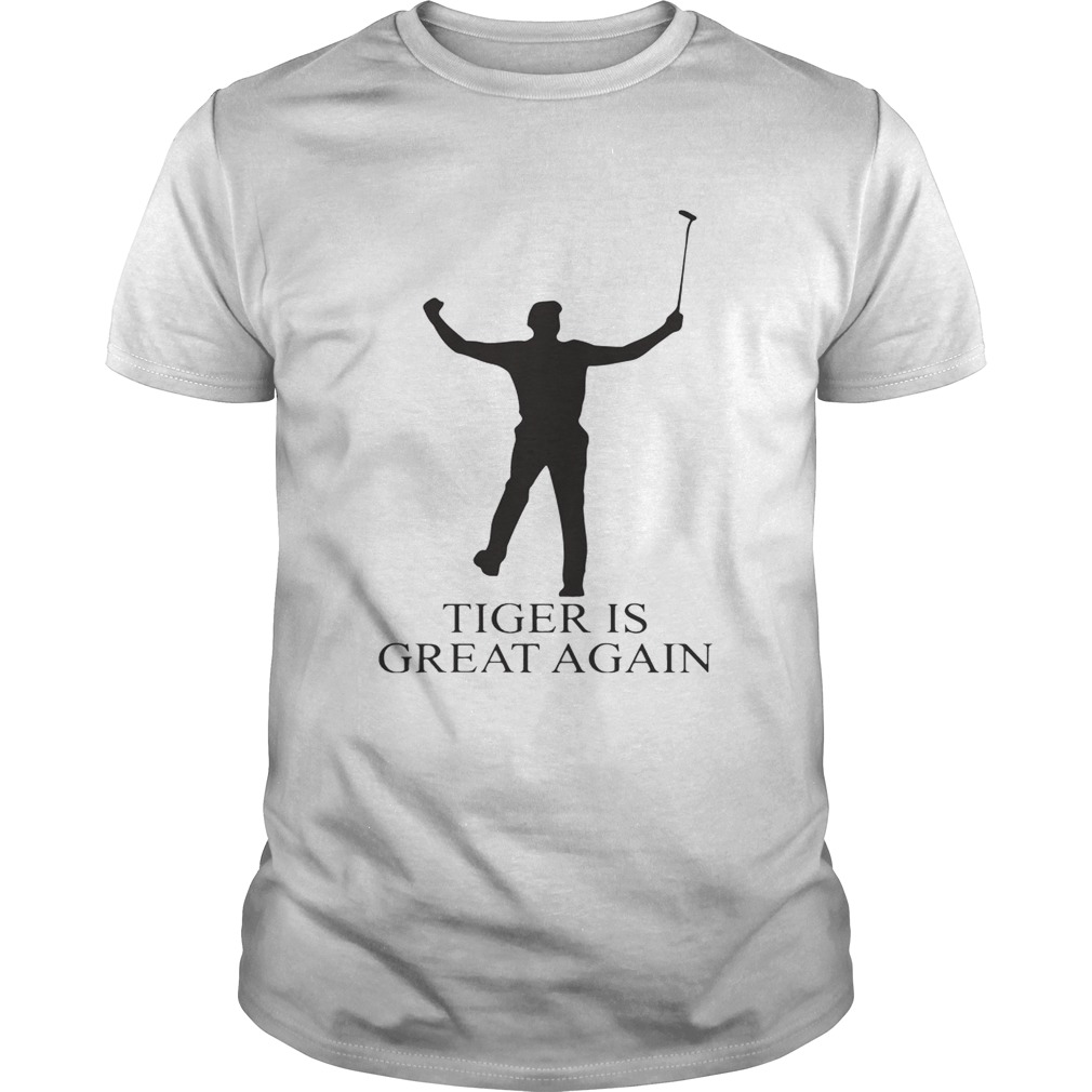 Tiger Is Great Again T-shirt