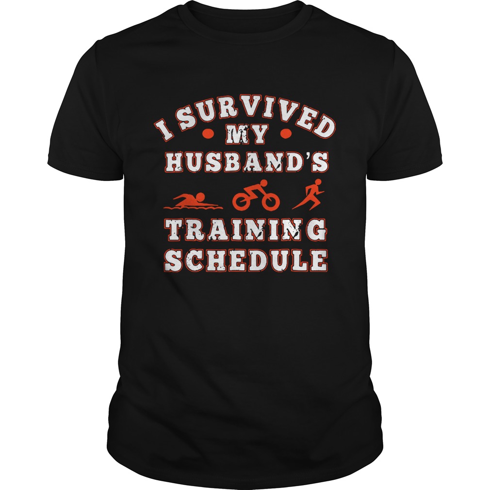 Triathlon I survived my husband’s training schedule shirt