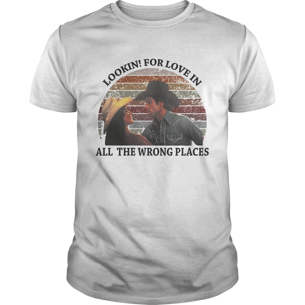 Urban Cowboy lookin for love in all the wrong places retro shirt