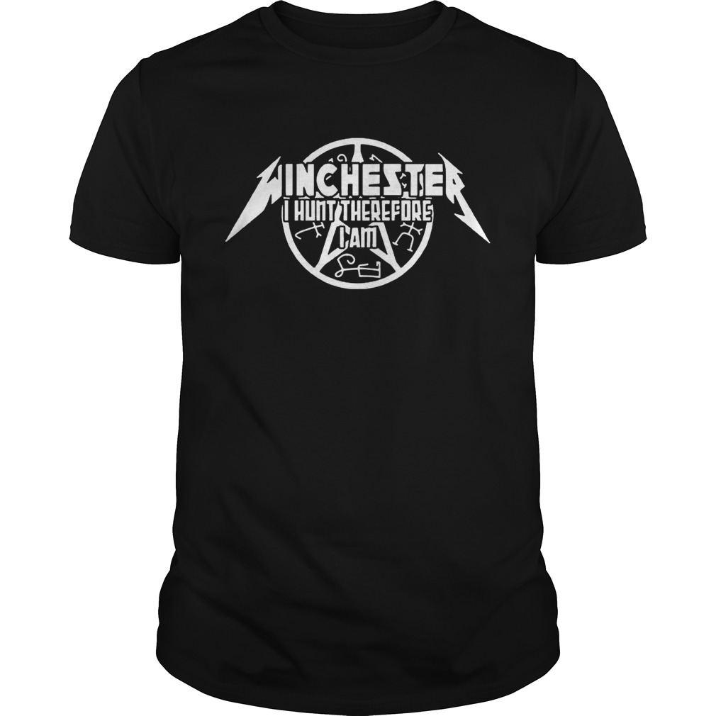 Winchester I hunt therefore I am shirts