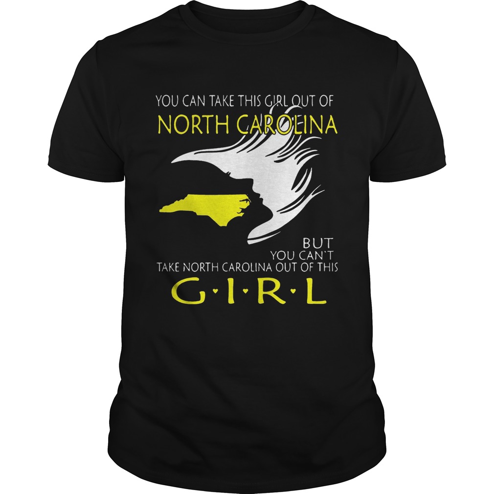 You Can Take This Girl Out Of North Carolina But You shirt