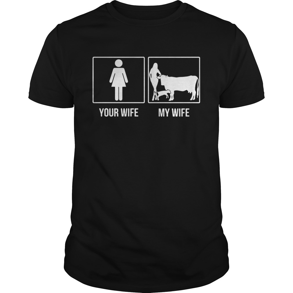 Your wife my wife with cows shirt
