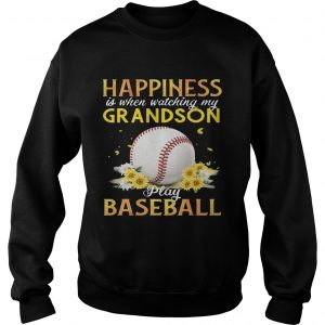 Happiness I When Watching My Grandson Play Baseball Sweatshirt