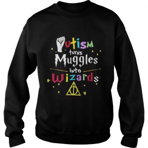 Harry Potter Autism turns muggles into Wizards Sweatshirt
