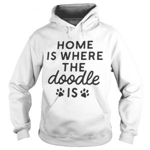 Home is where the Doodle is Dog hoodie