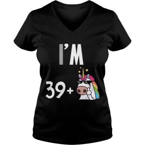 I’m 39 plus 1 middle finger Unicorn 40th Funny Birthday Ladies Vneck