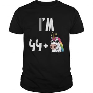 I’m 44 plus 1 middle finger Unicorn 45th Funny Birthday unisex