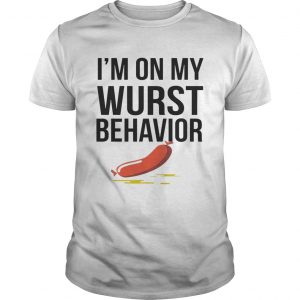 Im On My Wurst Behavior unisex