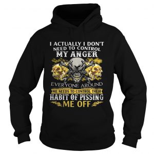 I Actually Dont Need To Control My Anger Habit Of Pissing Hoodie