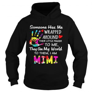 I am Mimi someone has me wrapped around their little finger to me Hoodie