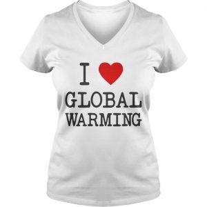 I love global warming Ladies Vneck