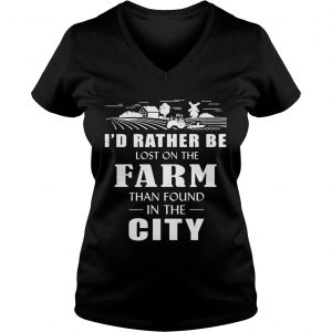 Id rather be lost on the farm than found in the city Ladies Vneck