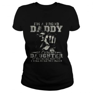 Im A Proud Daddy Of A Pretty Daughter Ladies Tee