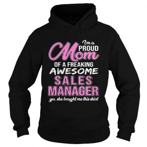 Im Proud Mom Of Freaking Awesome Sale Manager Gift Hoodie
