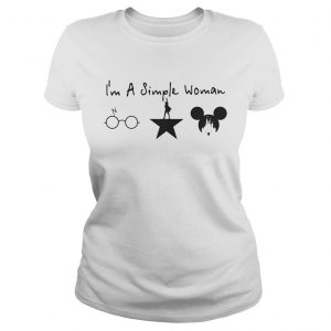 Im a simple woman Harry Potter Avenger and Disney Mickey Ladies Tee