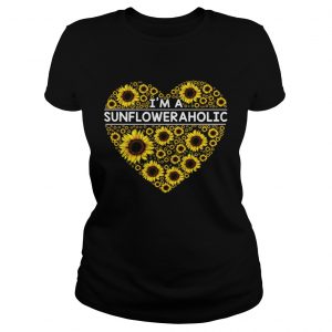 Im a sunflower aholic Ladies Tee