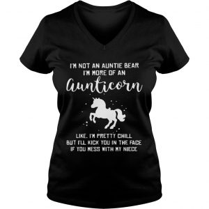Im not a auntie bear Im more of an aunticorn like Im pretty chill Ladies Vneck