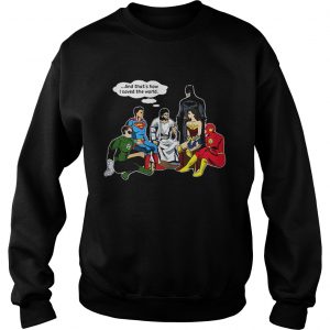 Jesus and DC superheroes and thats how I saved the world Sweatshirt