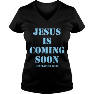 Jesus is Coming Soon Revelation 2220 Christian Ladies Vneck
