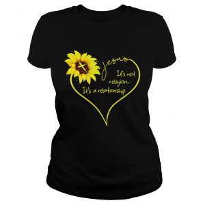 Jesus sunflower its not religion its a relationship Ladies Tee