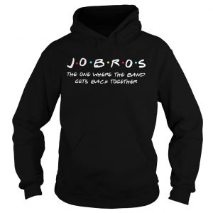 Jobros the one where the band gets back together Hoodie