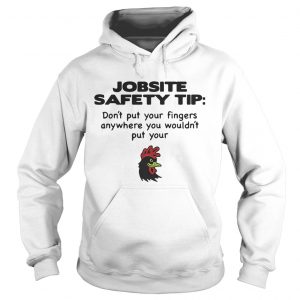 Jobsite Safety tip dont put your fingers anywhere you wouldnt put your Hoodie