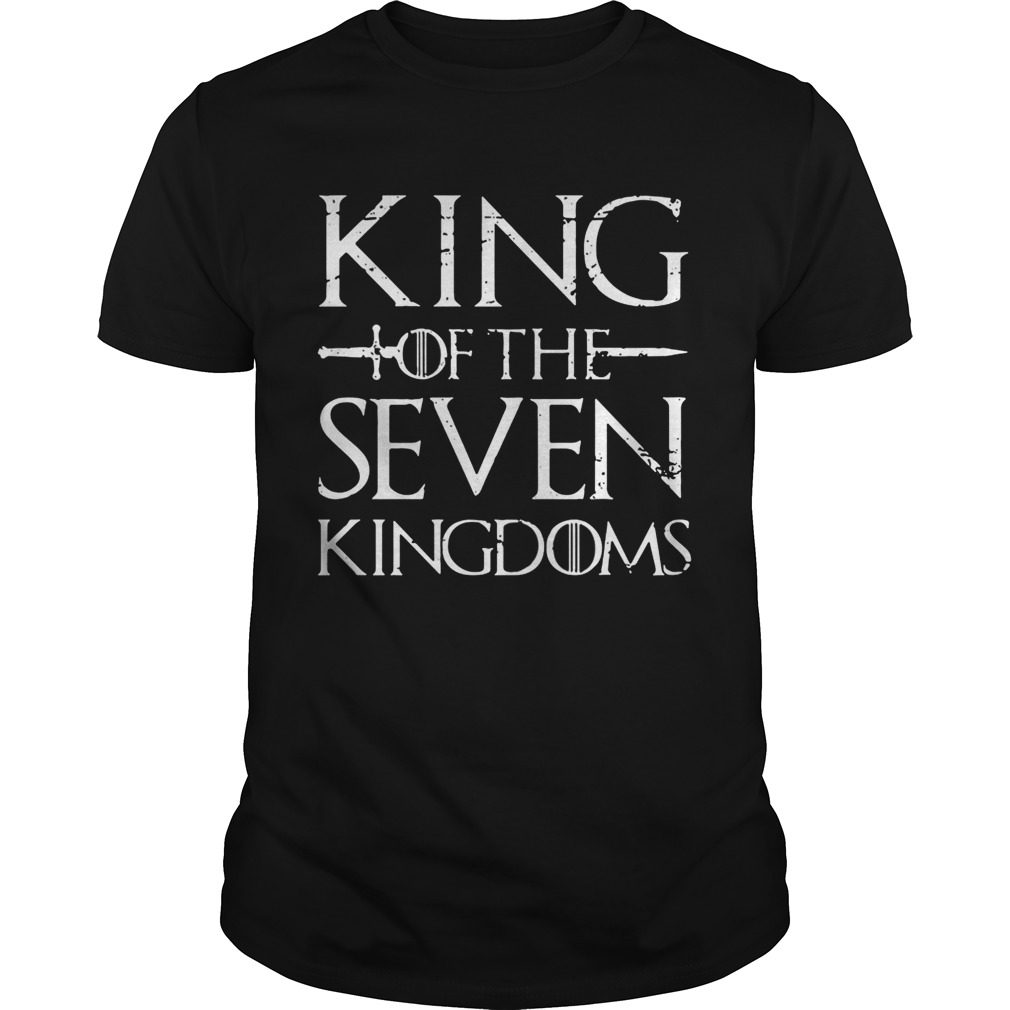 King of the seven kingdoms shirt