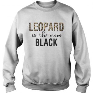 Leopard is the new black Sweatshirt