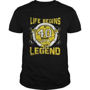 Life begins at 40 born in 1979 the year of the legend unisex