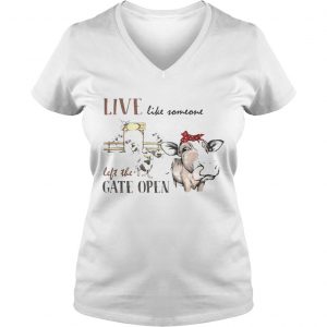 Live like someone left the gate open cow Ladies Vneck