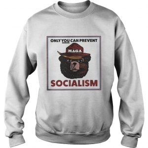 MAGA Bear only you can prevent socialism Sweatshirt
