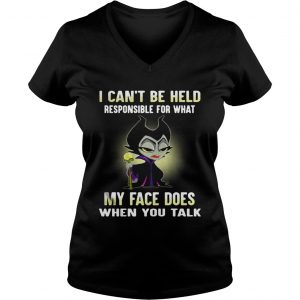 Maleficent I cant be held responsible for what my face does when you talk Ladies Vneck
