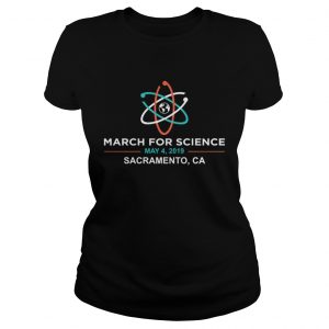 March for Science 2019 Sacramento CA Ladies Tee